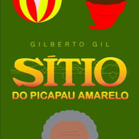 Gilberto Gil - Sítio do Picapau Amarelo