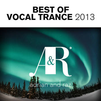 Various Artists - Adrian & Raz - Best Of Vocal Trance 2013
