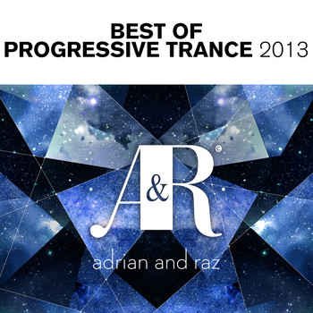Various Artists - Adrian & Raz - Best Of Progressive Trance 2013