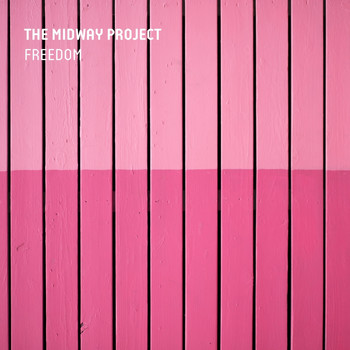 The Midway Project - Freedom