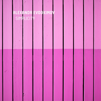 Alexandr Evdokimov - Simplicity