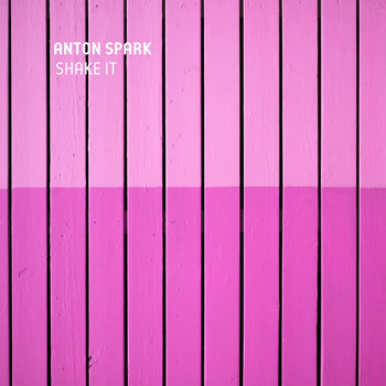 Anton Spark - Shake It