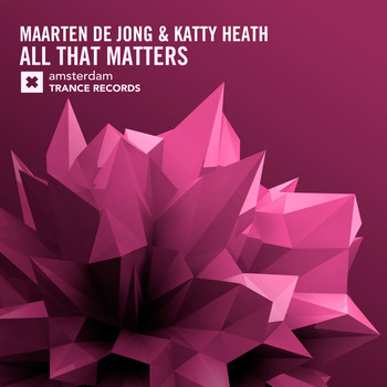 Maarten de Jong and Katty Heath - All That Matters