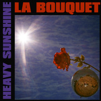 La Bouquet - Heavy Sunshine
