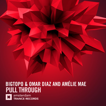 Bigtopo, Omar Diaz and Amélie Mae - Pull Through