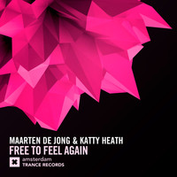 Maarten de Jong and Katty Heath - Free To Feel Again