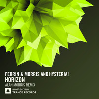 Ferrin & Morris and Hysteria! - Horizon (Alan Morris Remix)