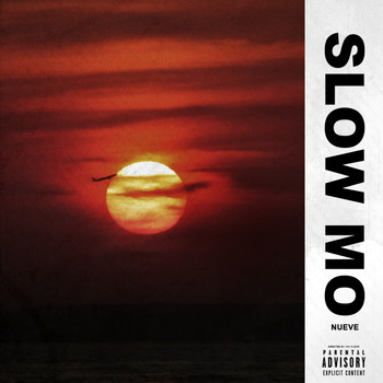 Nueve - Slow Mo' (Explicit)