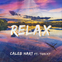 Caleb Hart - Relax (feat. Track7)
