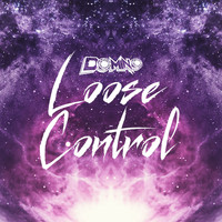 D0min0 - Loose Control