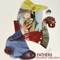 Fathers - Elsewhere Anywhere
