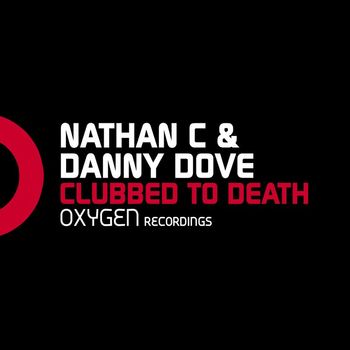 Danny Dove & Nathan C - Clubbed To Death