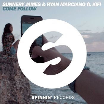 Sunnery James & Ryan Marciano - Come Follow (feat. KiFi)