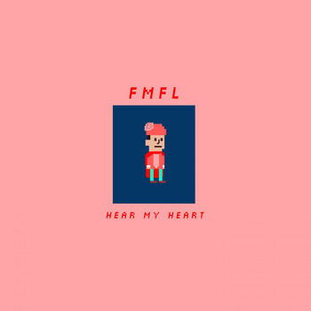 FMFL - Hear My Heart