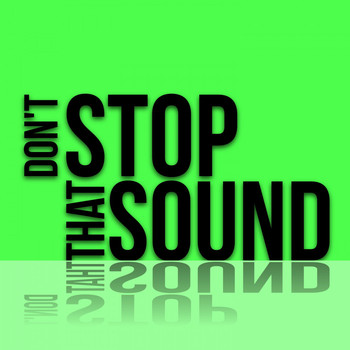 Various Artists - Don't Stop That Sound