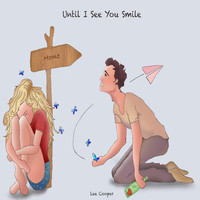 Lee Cooper - Until I See You Smile (Explicit)