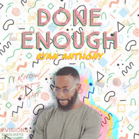 Ryan Anthony - Done Enough