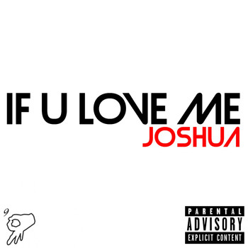 Joshua - If U Love Me (Explicit)