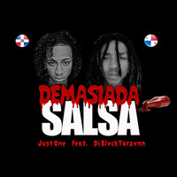 Just One - Demasiada Salsa  (Explicit)