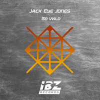 Jack Eye Jones - Go Wild
