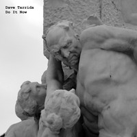 Dave Tarrida - Do It Now