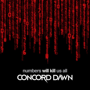 Concord Dawn - Numbers Will Kill Us All (Explicit)