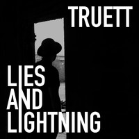 Truett - Lies & Lightning