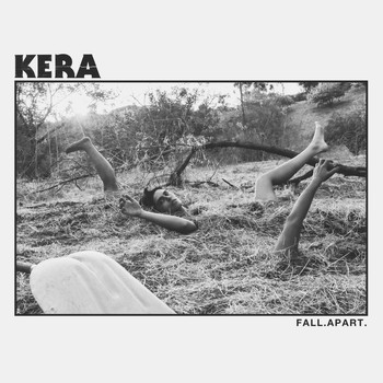 Kera - Fall.Apart.