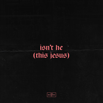 The Belonging Co and Natalie Grant - Isn't He (This Jesus) [feat. Natalie Grant]