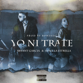 Bryant Garcia - Yo Ni Trate (Explicit)