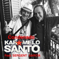 Karamelo Santo - Condenado (feat. Sergent Garcia)