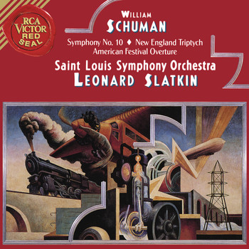 Leonard Slatkin - Schumann: Symphony No.10 & New England Triptych & American Festival Overture