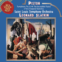 Leonard Slatkin - Piston: Symphony No. 6 & The Incredible Flutist & Three New England Sketches