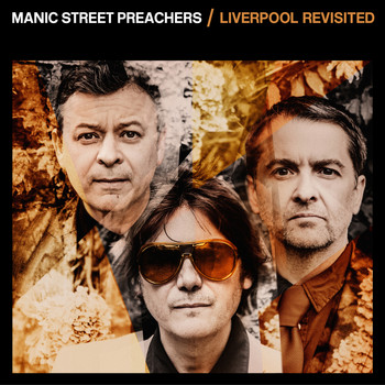 Manic Street Preachers - Liverpool Revisited