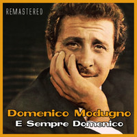 Domenico Modugno - E sempre Domenico (Remastered)