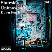 Stateside Unknowns - Down for It
