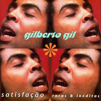 Gilberto Gil - Satisfação (Raras e Inéditas)