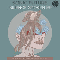 Sonic Future - Silence Spoken EP