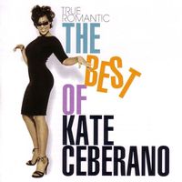 Kate Ceberano - True Romantic - The Best of Kate Ceberano
