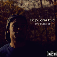 Diplomatic - Two Faced - EP (Explicit)