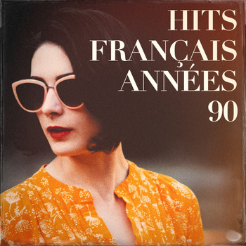 Chansons françaises, Compilation Titres cultes de la Chanson Française, Les années 90 - Hits français années 90