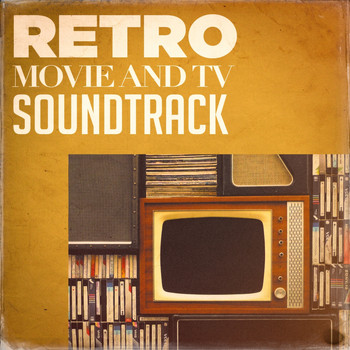 Soundtrack, Best Movie Soundtracks, Original Motion Picture Soundtrack - Retro Movie and Tv Soundtracks