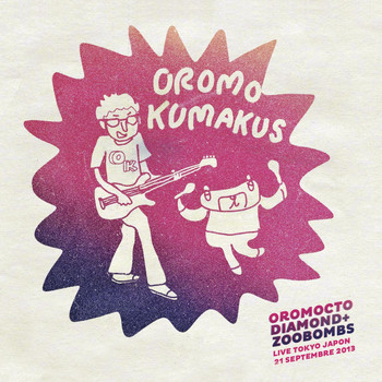 Oromocto Diamond, Zoobombs - Oromo Kumakus