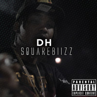 Dh - Squarebiizz (Explicit)