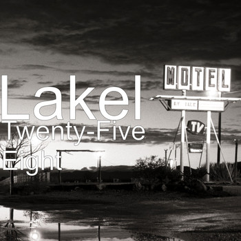 LakeL - Twenty-Five Eight (Explicit)