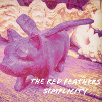 The Red Feathers - Simplicity
