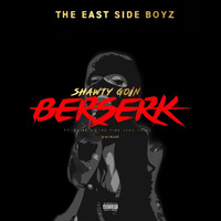 The East Side Boyz - Shawty Goin Berzerk (Explicit)