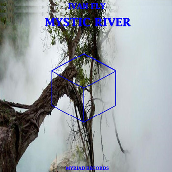Ivan Fly Corapi - Mystic River