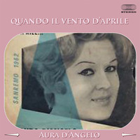 Aura D'Angelo - Quando il vento d'aprile (Festival di Sanremo 1962)