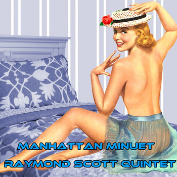 Raymond Scott Quintet - Manhattan Minuet